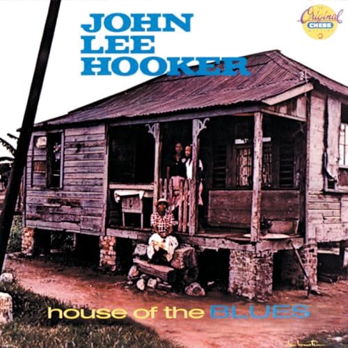 House of the Blues by John Lee Hooker